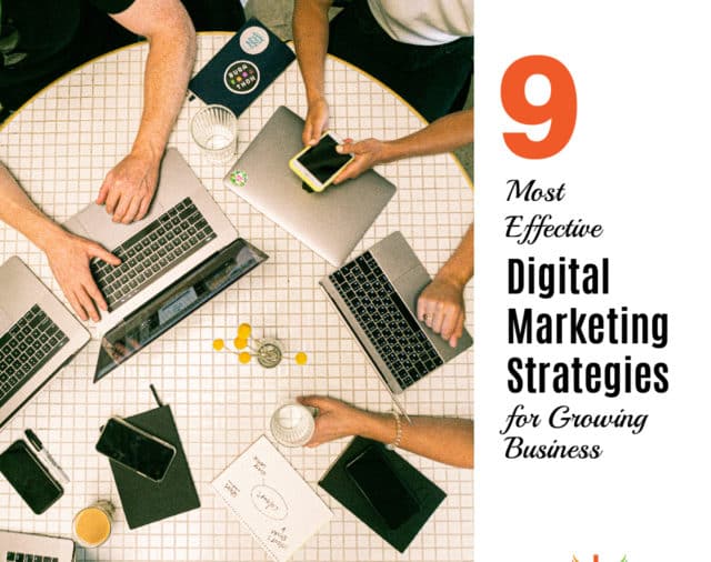 9 Most Effective Digital Marketing Strategies for Growing Business