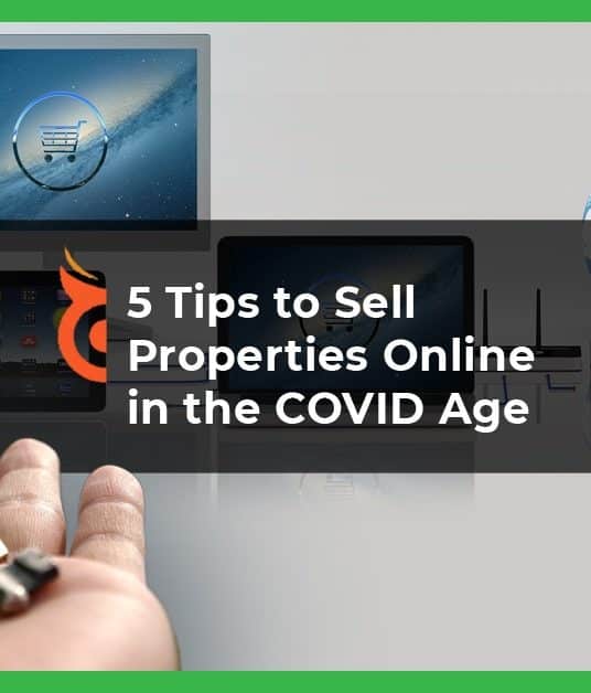5 Tips to Sell Properties Online in the Covid-19 Age