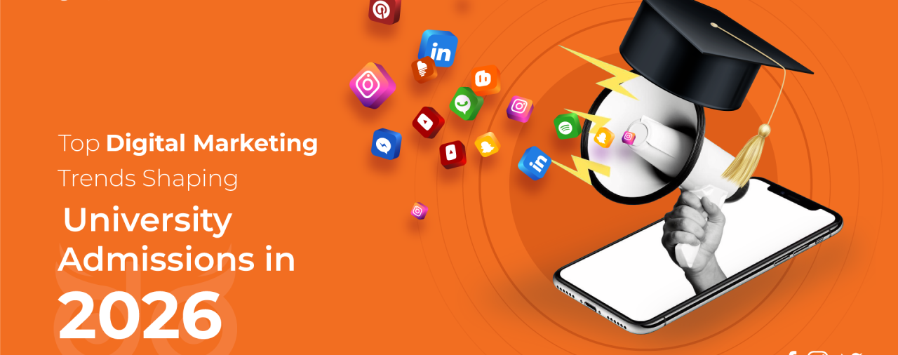Top Digital Marketing Trends Shaping University Admissions in 2026